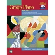 Pre-Owned Alfred's Group Piano for Adults Student Book, Bk 1: An Innovative Method Enhanced with (Paperback 9780739053010) by E L Lancaster, Kenon D Renfrow