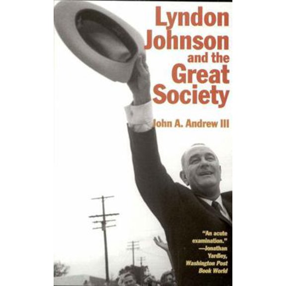 Pre-Owned Lyndon Johnson and the Great Society (Hardcover) 156663184X 9781566631846