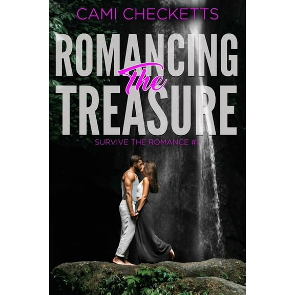 Romancing the Treasure (Paperback) by Cami Checketts