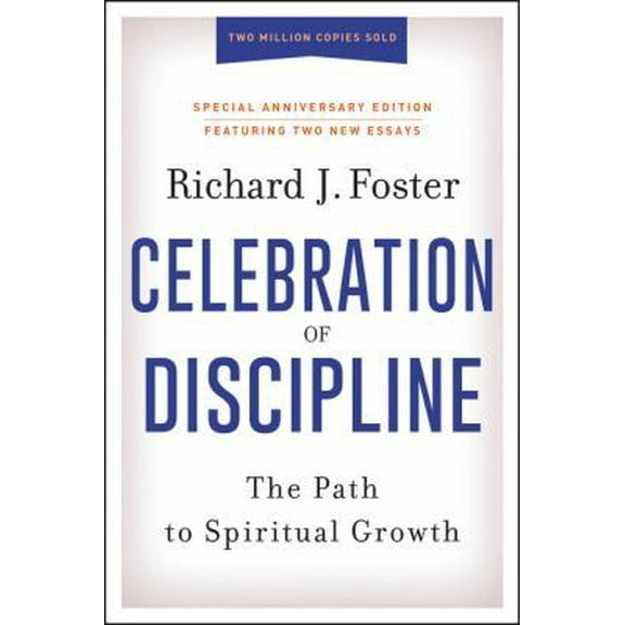 Pre-Owned Celebration of Discipline, Special Anniversary Edition: The Path to Spiritual Growth (Hardcover) 0062803883 9780062803887