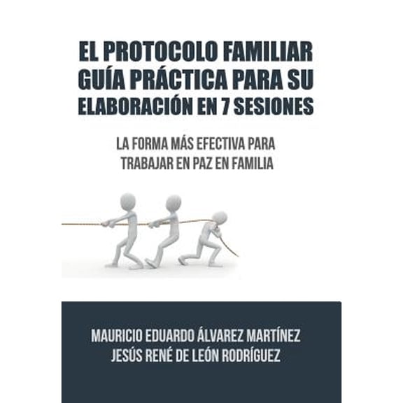 El Protocolo Familiar guía práctica para su elaboración en 7 sesiones (Hardcover)