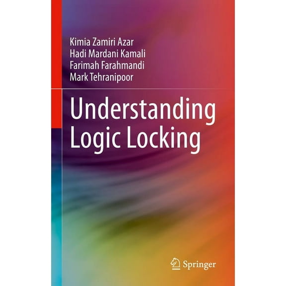 Understanding Logic Locking, (Hardcover)