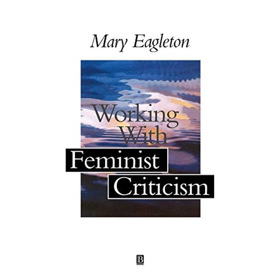 Pre-Owned Working with Feminist Criticism (Hardcover)