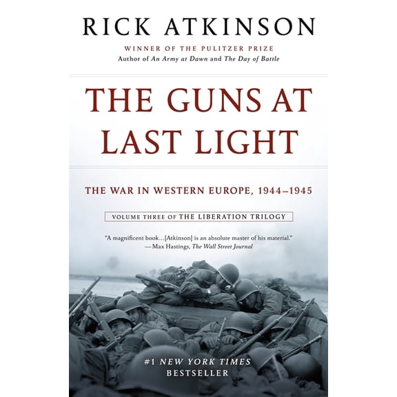 The Liberation Trilogy: The Guns at Last Light : The War in Western Europe, 1944-1945 (Series #3) (Paperback)