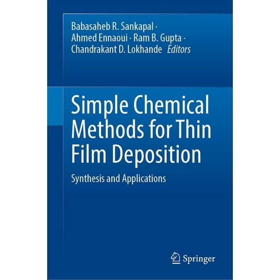 Simple Chemical Methods for Thin Film Deposition: Synthesis and Applications, (Hardcover)