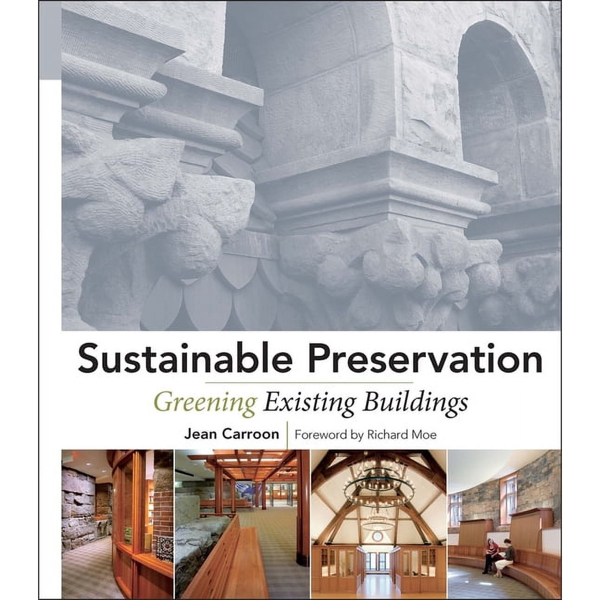 Wiley Books on Sustainable Design Sustainable Preservation: Greening Existing Buildings (Hardcover)
