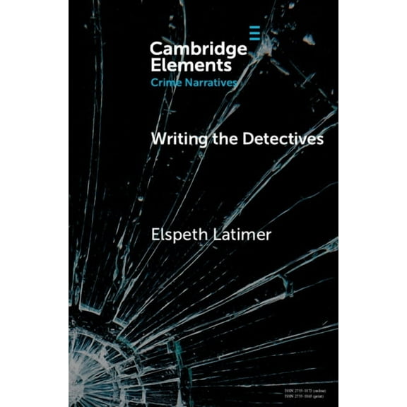 Elements in Crime Narratives Writing the Detectives, (Paperback)
