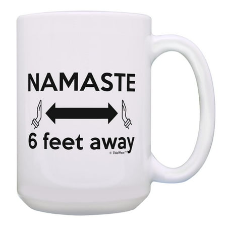 

ThisWear 2020 Quarantine Social Distancing NAMASTE 6 Feet Away 15oz Coffee Mug