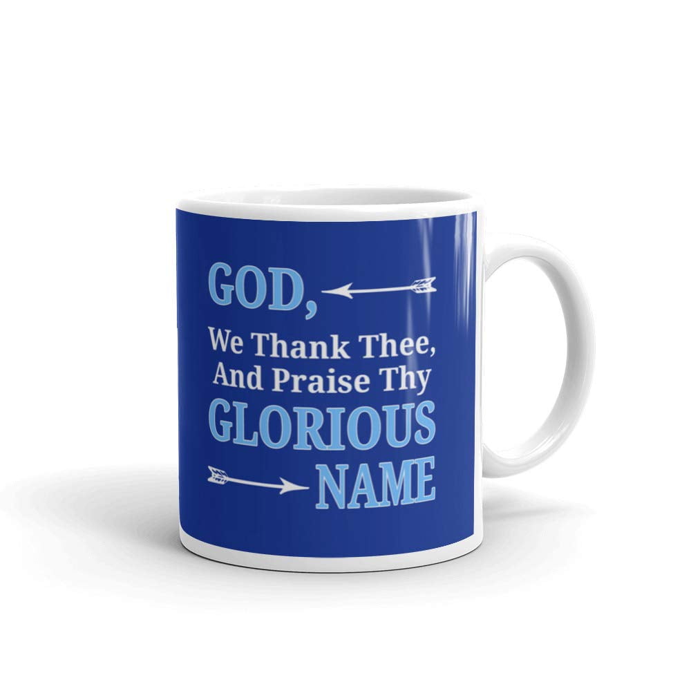 God we Thank Thee and Praise Thy Glorious Name Christian