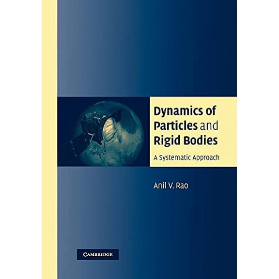 Pre-Owned Dynamics of Particles and Rigid Bodies: A Systematic Approach, 9780521187909, 0521187907, Paperback, Reissue edition