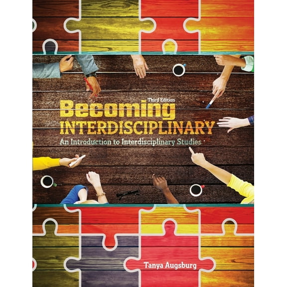 Becoming Interdisciplinary: An Introduction to Interdisciplinary Studies, (Paperback)