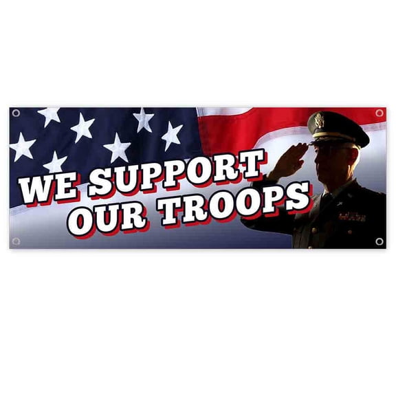 We Support Our Troops 13 oz Vinyl Banner With Metal Grommets