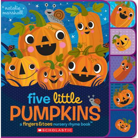 Five Little Pumpkins: A Fingers & Toes Nursery Rhyme Book: A Fingers & Toes Nursery Rhyme Book (Board Book)