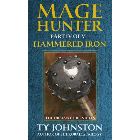 Mage Hunter: Episode 4: Hammered Iron - eBook