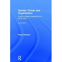 Gender, Power and Organization: A psychological perspective on life at work, (Hardcover)