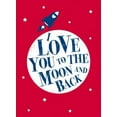 thumbnail image 1 of Pre-Owned I Love You to the Moon and Back (Hardcover) 1449463312 9781449463311, 1 of 1