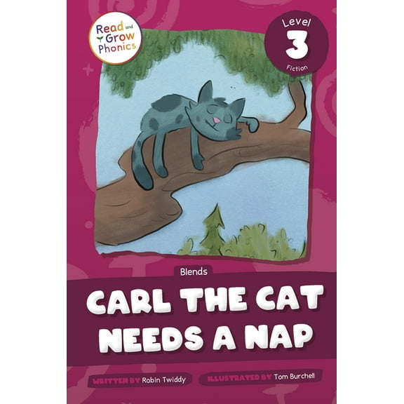 Carl the Cat Needs a Nap: Level 3 (Blends), (Paperback)