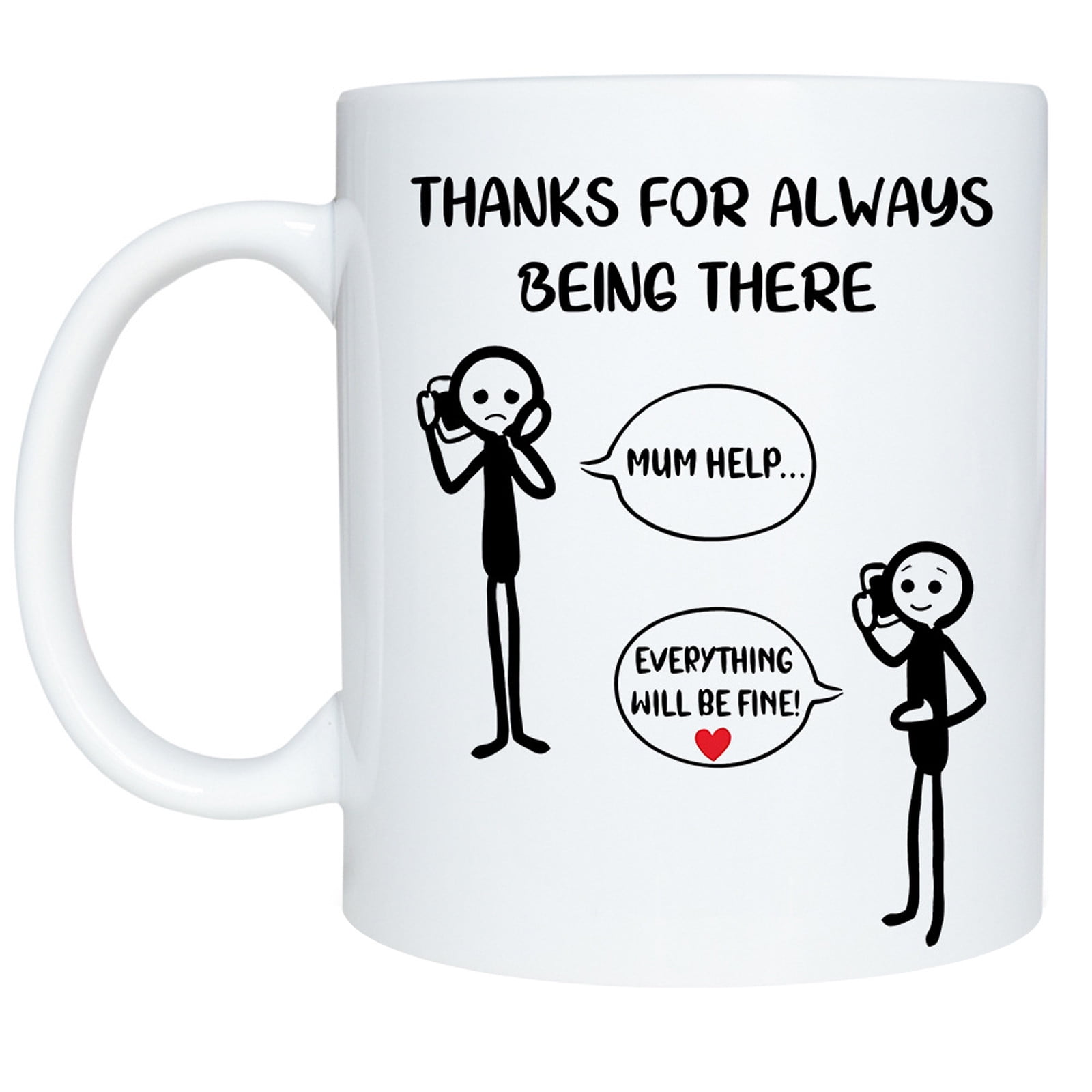 Funny Mom Coffee Mug THANKS FOR ALWAYS BEENING THERE Best Mom