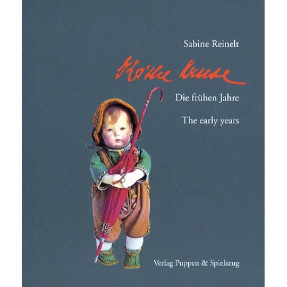 Pre-Owned Kathe Kruse: The Early Years, Kathe Kruse Dolls, 9783874632027, 3874632024, Hardcover,