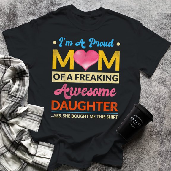 I'm A Proud Mom - Gift From Daughter Funny Mothers Day Retro, Small, Black
