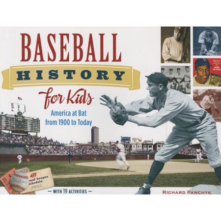 Baseball History for Kids : America at Bat from 1900 to Today, with 19 (Best Baseball Bets Today)