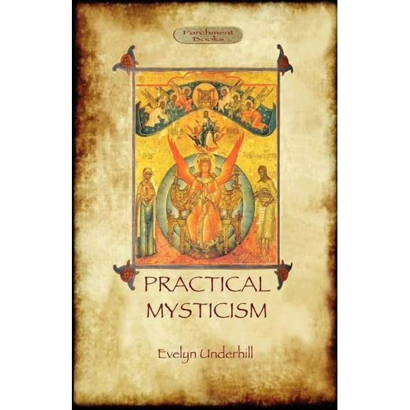 Practical Mysticism - A Little Book for Normal People (Aziloth Books), (Paperback)