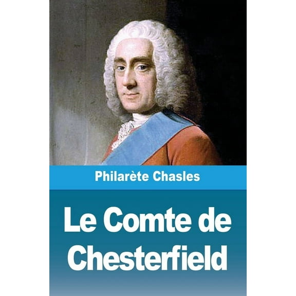 Le Comte de Chesterfield, (Paperback)