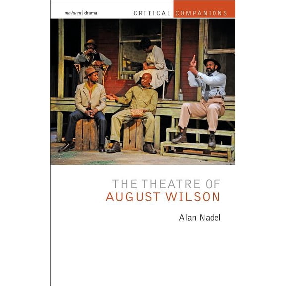 Critical Companions The Theatre of August Wilson, (Paperback)