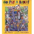 thumbnail image 1 of Pre-Owned Go Fly a Bike! The Ultimate Book of Bicycle Fun, Freedom, and Science (Hardcover) 0525470247 9780525470243, 1 of 1