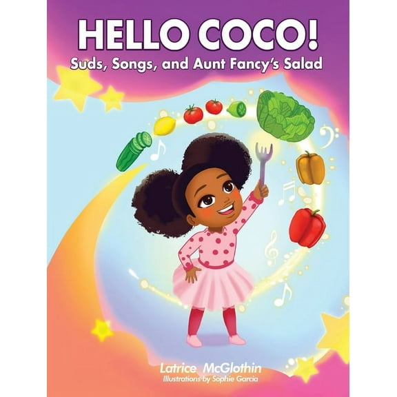 Hello Coco! Suds, Songs, and Aunt Fancy's Salad, (Hardcover)