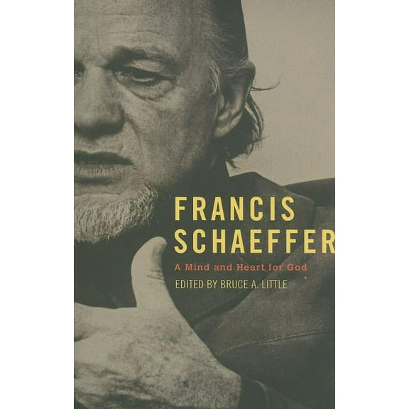 Francis Schaeffer: A Mind and Heart for God, (Paperback)