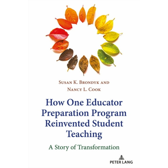 How One Educator Preparation Program Reinvented Student Teaching: A Story of Transformation (Paperback)