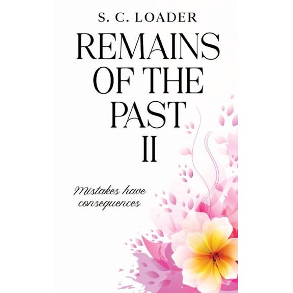 Remains of the Past II: Mistakes have consequences, (Paperback)