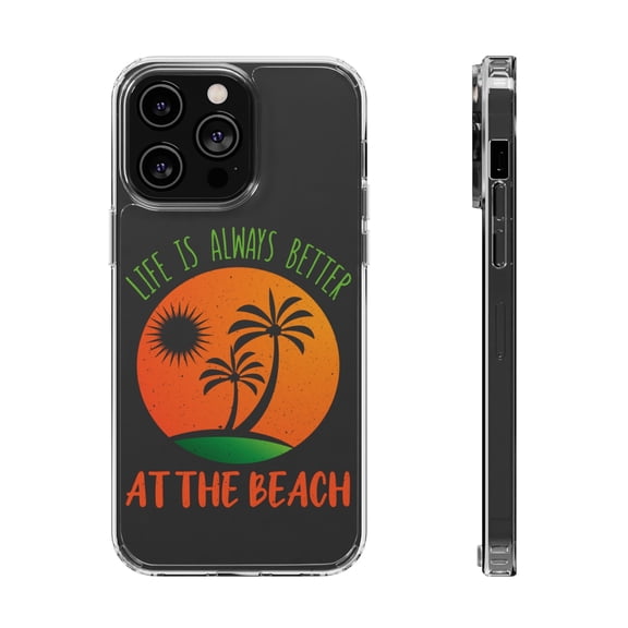 DistinctInk Clear Case for Apple iPhone 15 PRO (6.1" Screen) - Life Always Better At Beach
