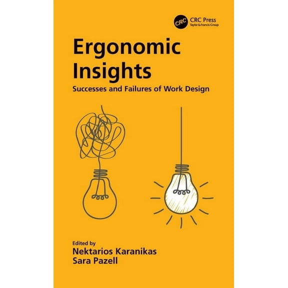 Workplace Insights Ergonomic Insights: Successes and Failures of Work Design, (Paperback)
