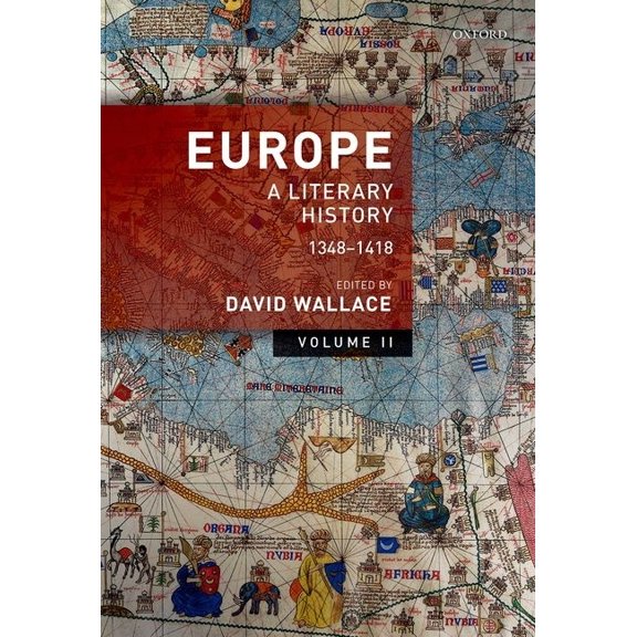 Europe: Volume 2: A Literary History, 1348-1418, (Hardcover)