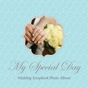 My Special Day -Wedding Scrapbook Photo Album, (Paperback)