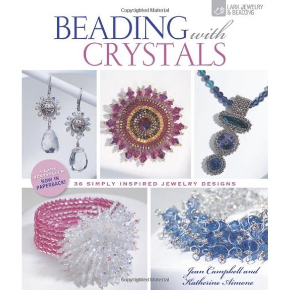 Pre-Owned Beading with Crystals: 36 Simply Inspired Jewelry Designs (Paperback) 1454703601 9781454703600