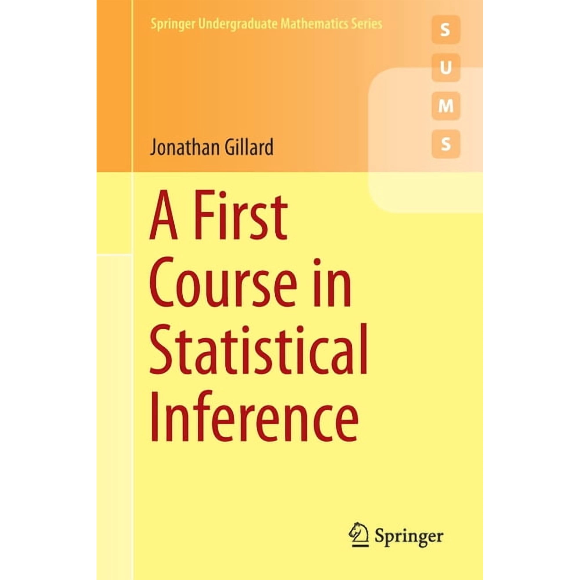 Springer Undergraduate Mathematics A First Course in Statistical Inference (Paperback)