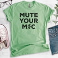 thumbnail image 2 of Mute Your Mic Shirt, Unisex Women's Men's Shirt, Quarantine Teacher Shirt, Distance Learning Teacher Shirt, Heather Apple Green, Large, 2 of 6