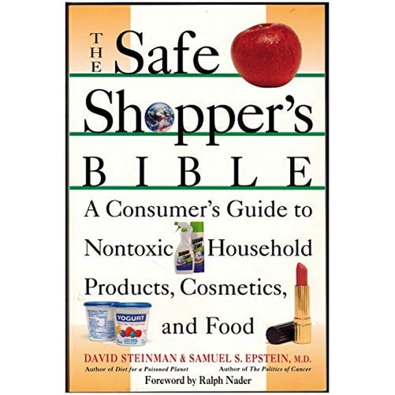 Pre-Owned The Safe Shopper's Bible: Guide to Nontoxic Household Products, Cosmetics, and Food Paperback