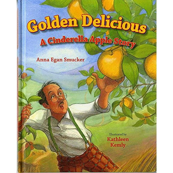 Pre-Owned Golden Delicious: A Cinderella Apple Story (Hardcover) 0807529877 9780807529874