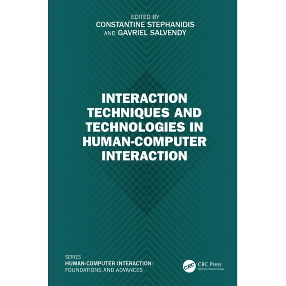 Interaction Techniques and Technologies in Human-Computer Interaction, (Hardcover)