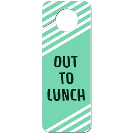 - Out to Lunch Teal with White Stripes Plastic Door Knob Hanger Sign