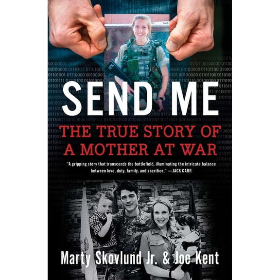 Send Me: The True Story of a Mother at War, (Hardcover)