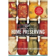 Complete Book of Home Preserving : 400 Delicious and Creative Recipes for Today (Paperback)
