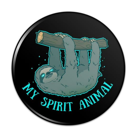 My Spirit Animal is a Sloth Pinback Button Pin