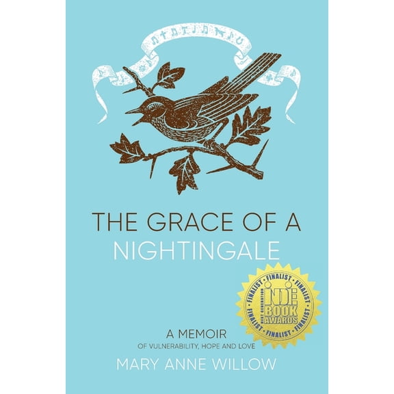 The Grace of a Nightingale: A Memoir of Vulnerability, Hope and Love, (Paperback)
