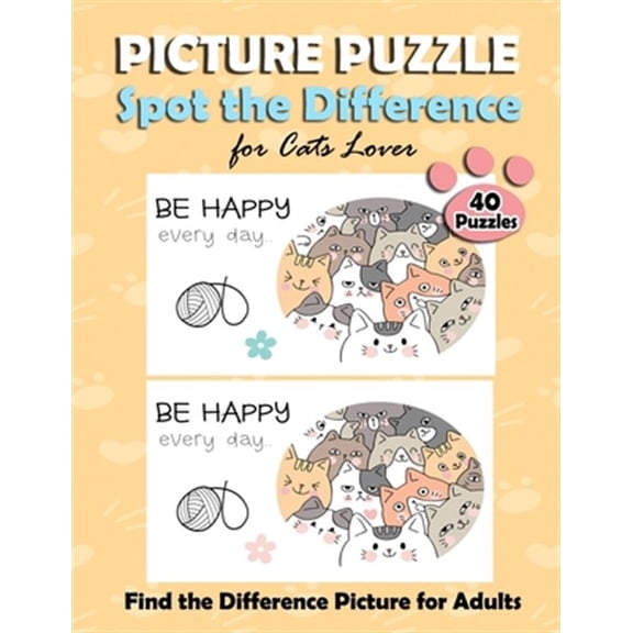 Pre-Owned Picture Puzzle Spot the Difference for Cats Lover: Find the Difference Puzzle Books for Adults, with the Cute Cat Pictures. Fun Game Activity Book for