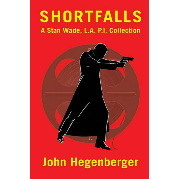 Shortfalls: A Stan Wade L.A. P.I. Collection, (Paperback)